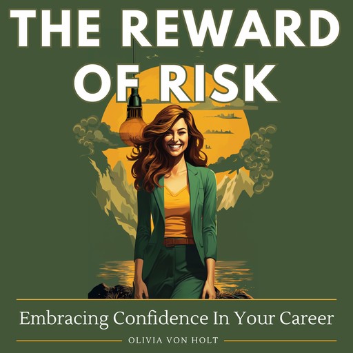 The Reward of Risk, Olivia Von Holt