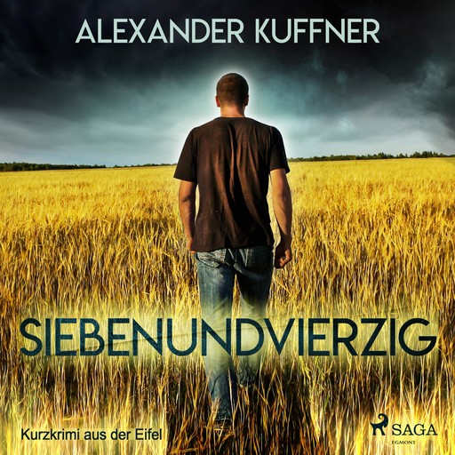 Siebenundvierzig - Kurzkrimi aus der Eifel (Ungekürzt), Alexander Kuffner