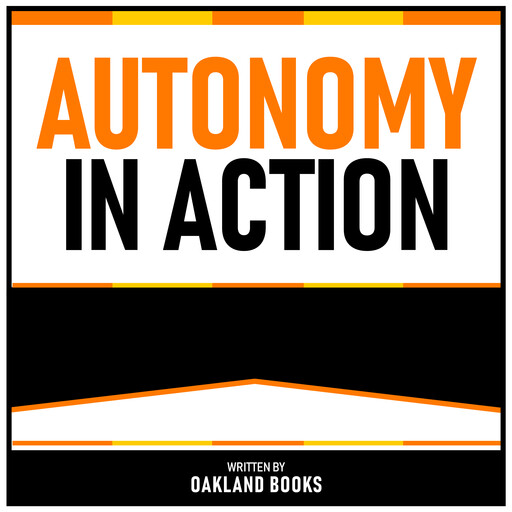 Autonomy In Action, Oakland Books
