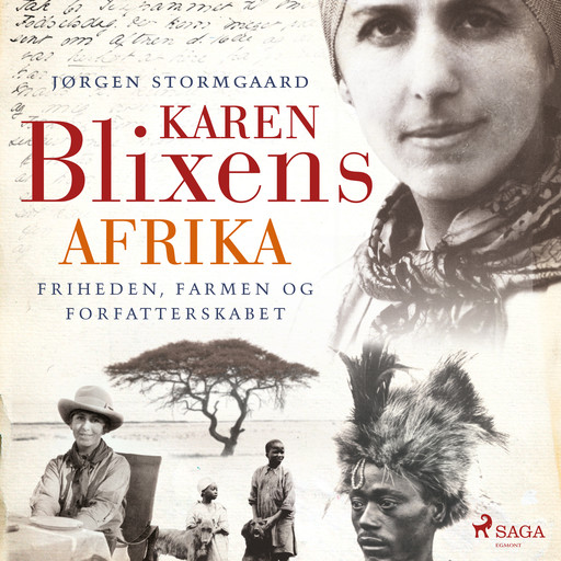 Karen Blixens Afrika - Friheden, farmen og forfatterskabet, Jørgen Stormgaard