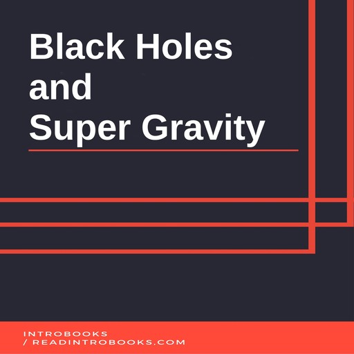 Black Holes and Super Gravity, Introbooks Team