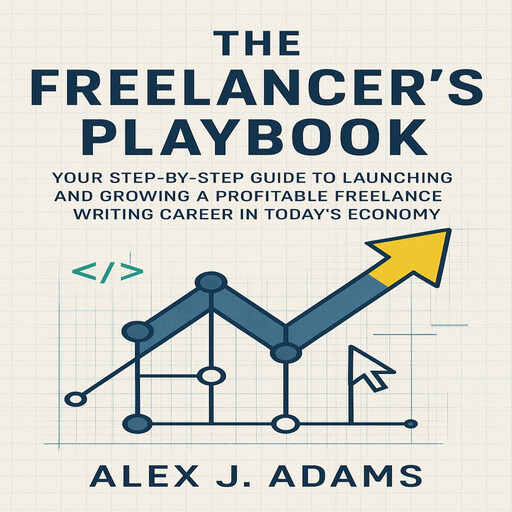 The Freelancer’s Playbook, Aaron Hayes