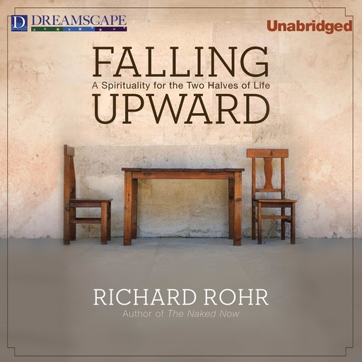 Falling Upward, Richard Rohr