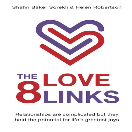 The 8 Love Links, Shahn Baker Sorekli, Helen Robertson