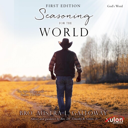 Seasoning for the World: First Edition, Bro. Austra L. Galloway