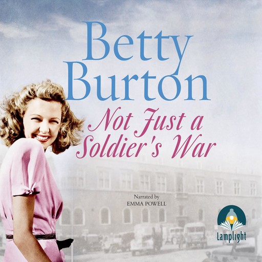 Not Just a Soldier's War, Betty Burton
