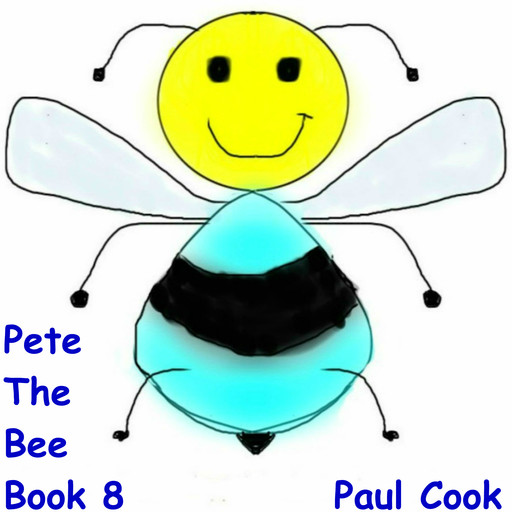 Pete The Bee Book 8, Paul Cook