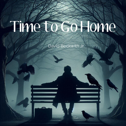 Time to Go Home, David Beckwith Jr