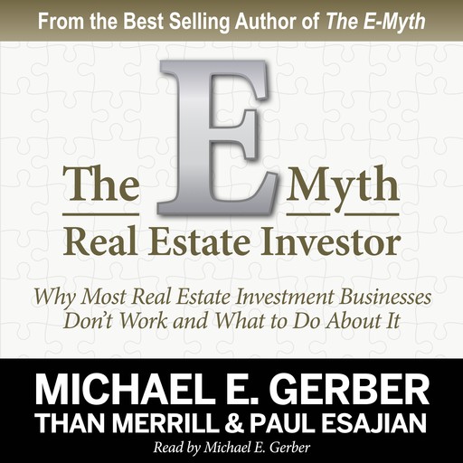 The E-Myth Real Estate Investor, Michael E.Gerber, Than Merrill, Paul Esajian