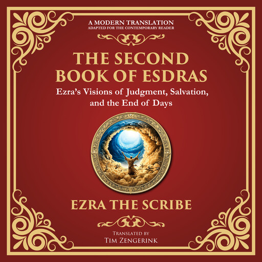 The Second Book of Esdras, Attributed to Ezra the Scribe