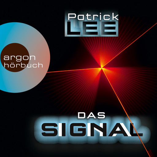 Das Signal (Ungekürzte Lesung), Patrick Lee