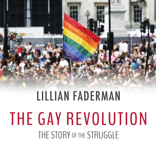 The Gay Revolution, Lillian Faderman