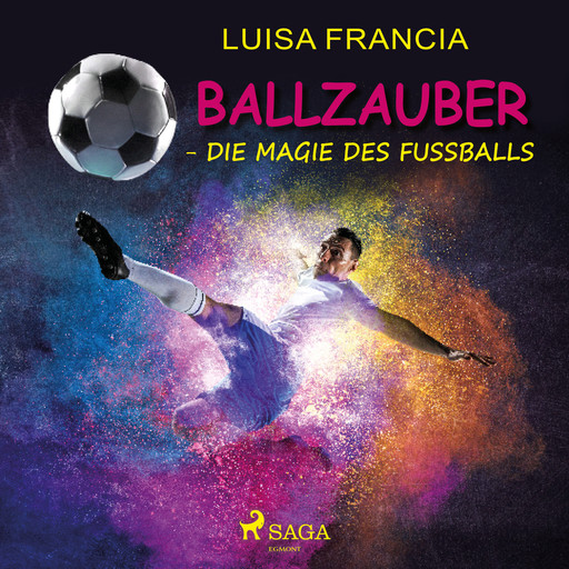 Ballzauber - Die Magie des Fußballs, Luisa Francia