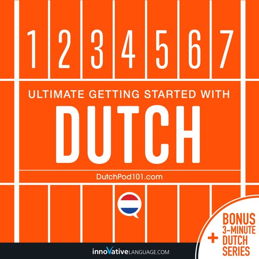 Learn Dutch - Ultimate Getting Started with Dutch, Innovative Language Learning