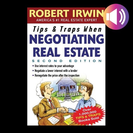 Tips & Traps When Negotiating Real Estate, Robert Irwin