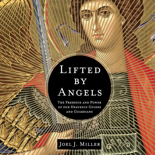 Lifted by Angels, Joel Miller