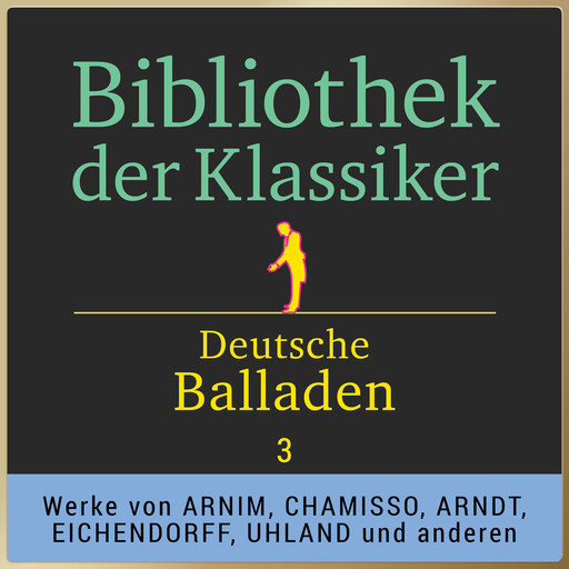 Bibliothek der Klassiker: Deutsche Balladen 3, Various Artists