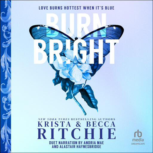 Burn Bright, Krista Ritchie, Becca Ritchie