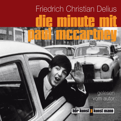 Die Minute mit Paul McCartney, Friedrich Christian Delius