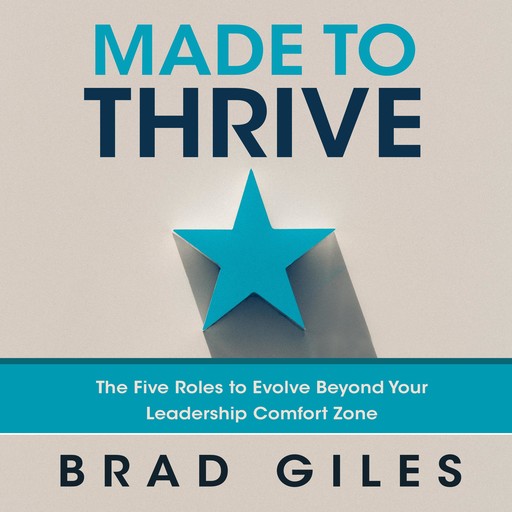 Made to Thrive, Brad Giles