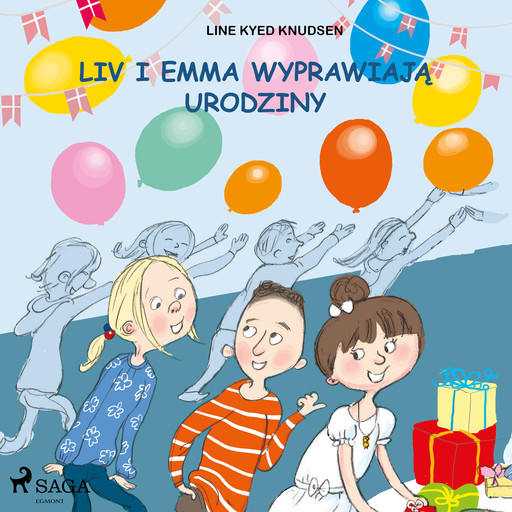 Liv i Emma: Liv i Emma wyprawiają urodziny, Line Kyed Knudsen