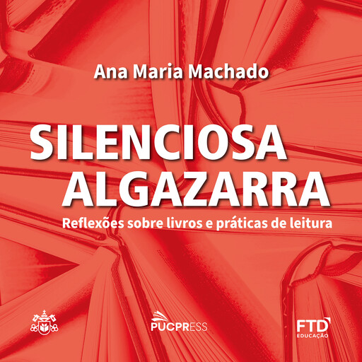Silenciosa Algazarra, Ana Maria Machado