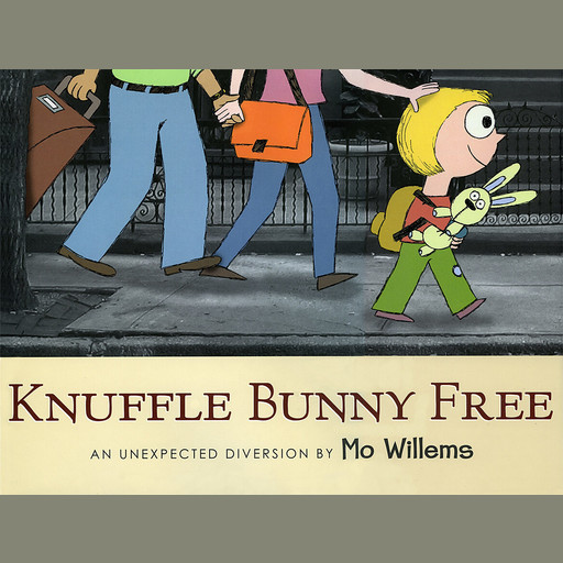 Knuffle Bunny Free: An Unexpected Diversion, Mo Willems