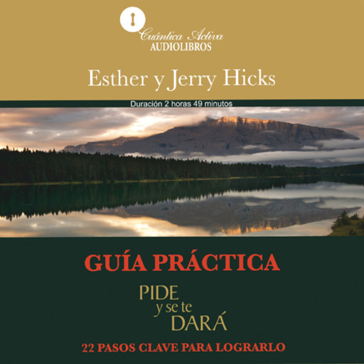 Ask and it is given / Guía practica, Pide y se te dará, Esther Hicks, Jerry Hicks