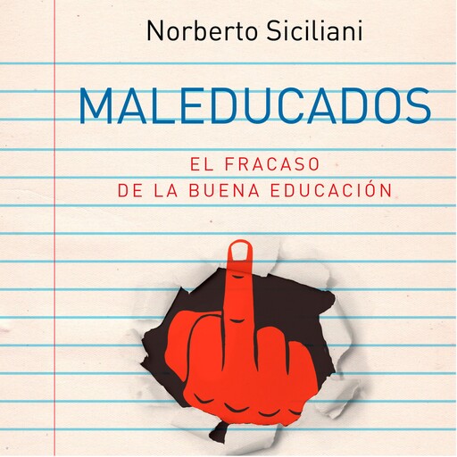 Maleducados, Norberto Siciliani