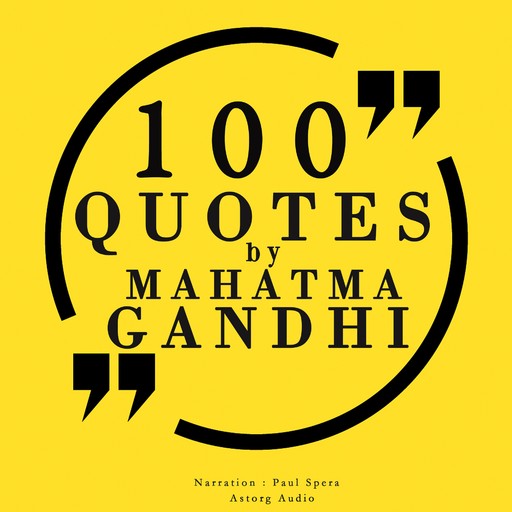 100 Quotes by Mahatma Gandhi, Mahatma Gandhi