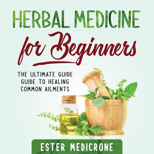 Herbal Medicine For Beginners, Ester Medicrone