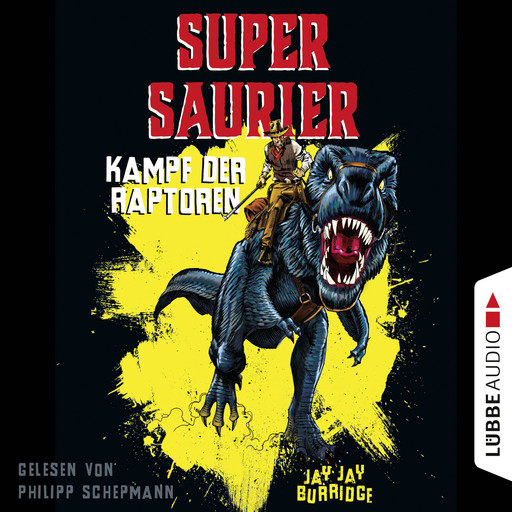 Kampf der Raptoren - Supersaurier 1 (Gekürzt), Jay Jay Burridge