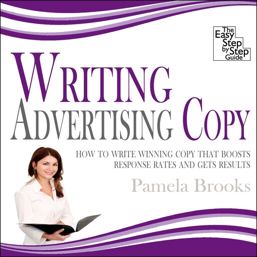 Writing Advertising Copy, Pamela Brooks
