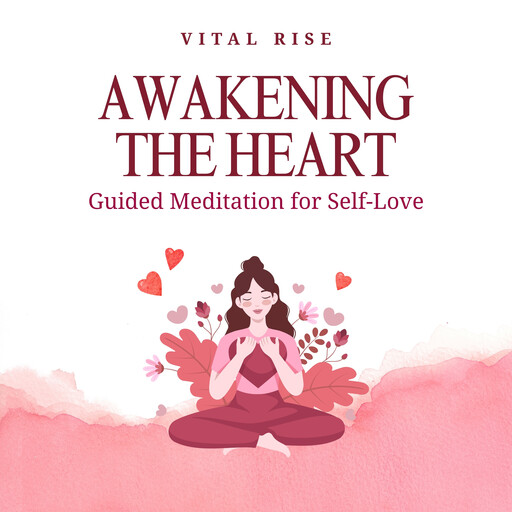 Awakening the Heart, Vital Rise