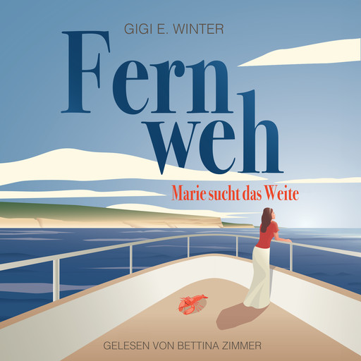Fernweh: Marie sucht das Weite, Gigi E. Winter