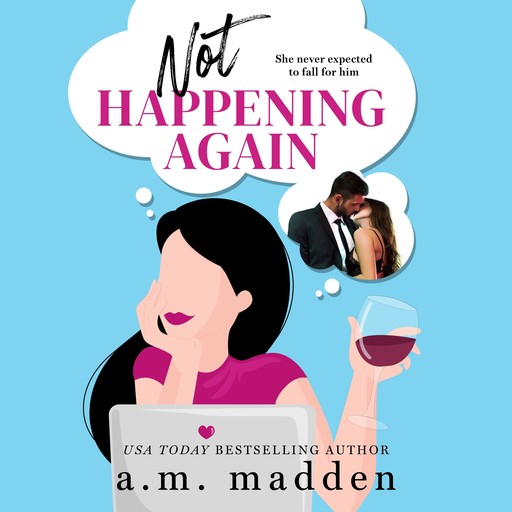 Not Happening Again, A.M. Madden