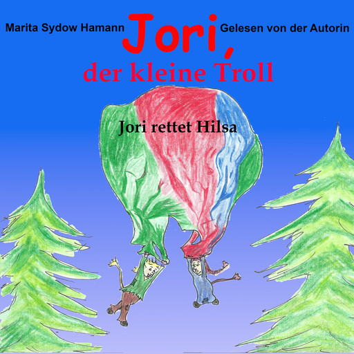 Jori, der kleine Troll, Marita Sydow Hamann