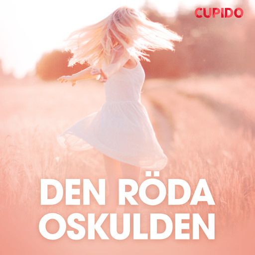 Den röda oskulden - erotiska noveller, Cupido