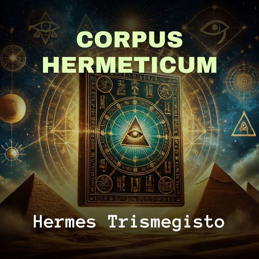 Corpus Hermeticum, Hermes Trismegisto