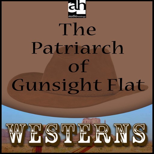 The Patriarch of Gunsight Flat, Wayne D. Overholser
