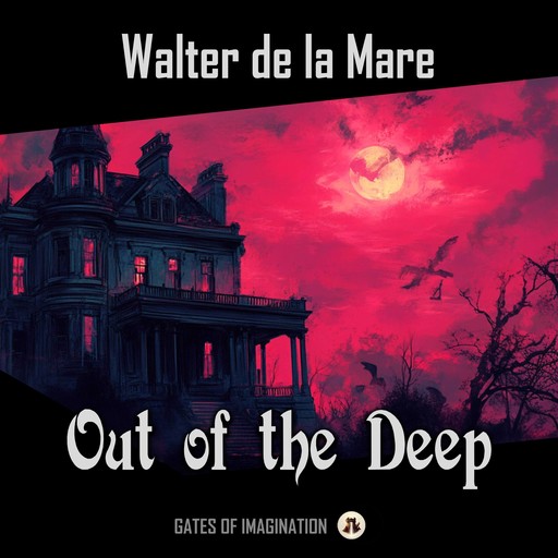 Out of the Deep, Walter De la Mare