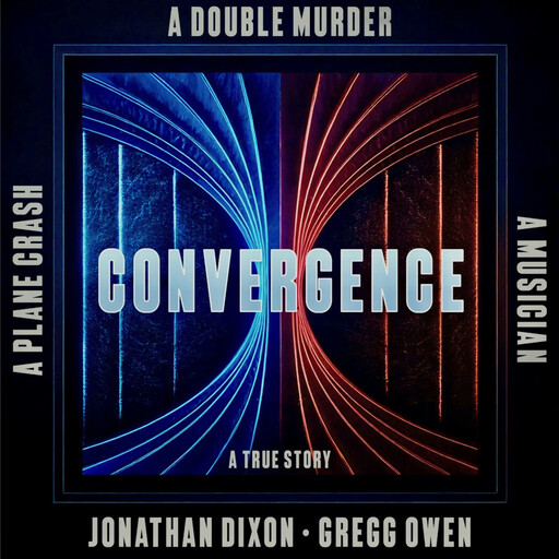 Convergence, Gregg Owen, Jonathan Dixon