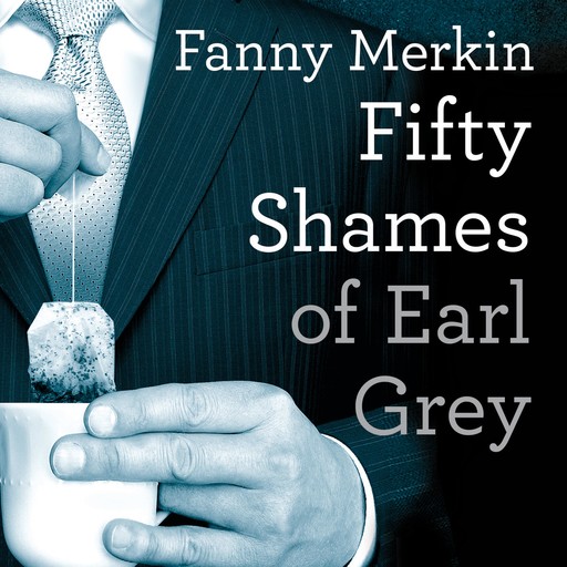 Fifty Shames of Earl Grey, Fanny Merkin