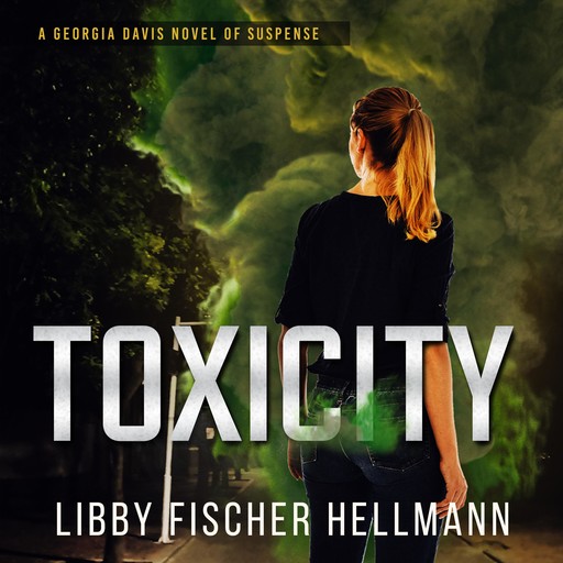 ToxiCity: A Prequel, Libby Fischer Hellmann