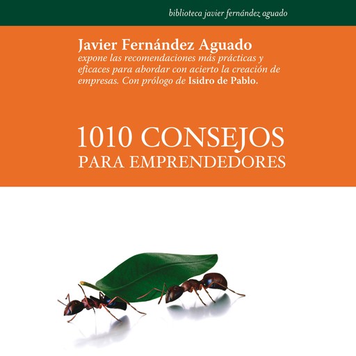 1010 consejos para emprendedores, Javier Fernández Aguado