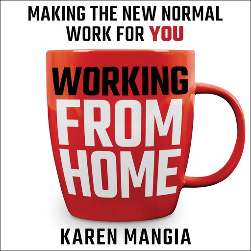 Working From Home, Karen Mangia