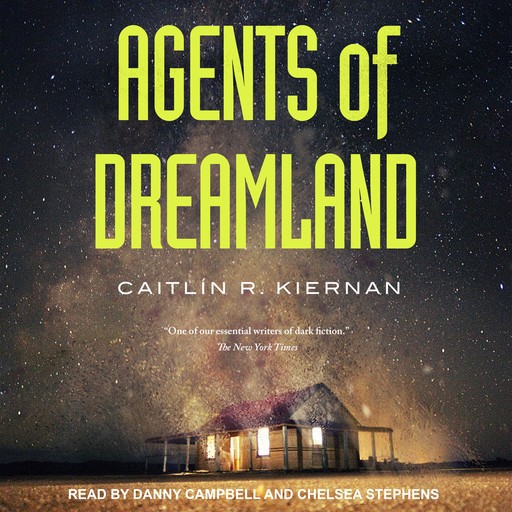 Agents of Dreamland, Caitlin R.Kiernan