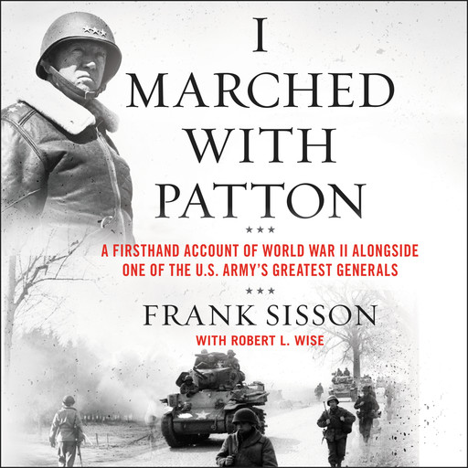 I Marched with Patton, Robert Wise, Frank Sisson