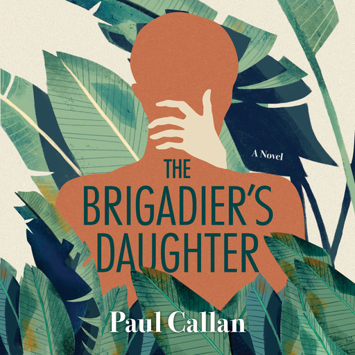 The Brigadier's Daughter, Paul Callan