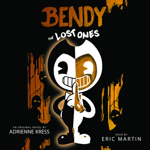 The Lost Ones: An AFK Novel (Bendy #2), Adrienne Kress